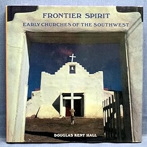 Frontier Spirit: Early Churches of the Southwest