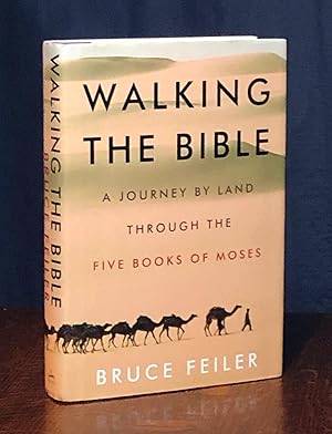 Seller image for Walking the Bible: A Journey by Land Through the Five Books of Moses for sale by Moroccobound Fine Books, IOBA