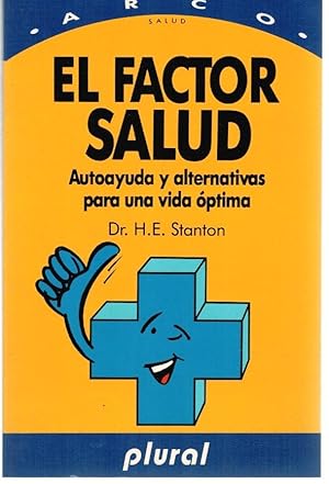 Seller image for EL FACTOR SALUD. AUTOAUYUDA Y ALTERNATIVAS PARA UNA VIDA PTIMA for sale by Librera Dilogo