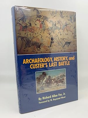 Seller image for Archaelogy, History, And Custer's Last Battle: The Little Big Horn Remembered for sale by Zach the Ripper Books