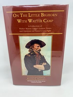 Seller image for On The Little Bighorn With Walter Camp for sale by Zach the Ripper Books