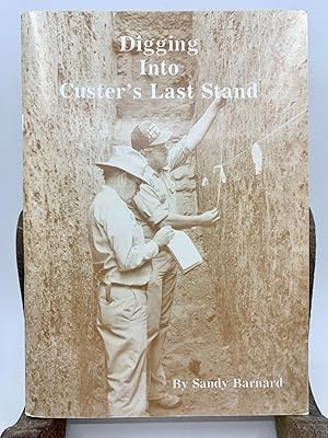 Seller image for Digging into Custer's Last Stand for sale by Zach the Ripper Books