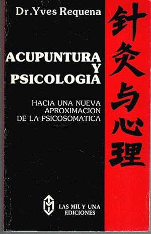 Seller image for Acupuntura y psicologa: hacia una nueva aproximacin de la psicosomtica for sale by Librera Dilogo