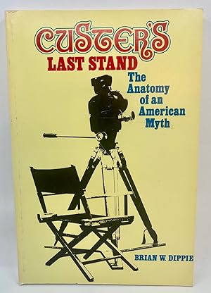 Image du vendeur pour Custer's Last Stand: The Anatomy Of An American Myth mis en vente par Zach the Ripper Books