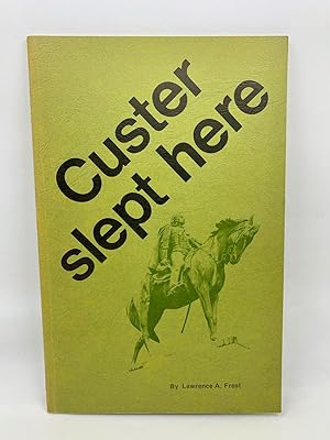 Custer Slept Here