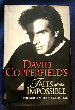 Immagine del venditore per DAVID COPPERFIELD'S TALES OF THE IMPOSSIBLE; Created and Edited by David Copperfield and Janet Berliner / Preface by Dean Koontz venduto da Borg Antiquarian