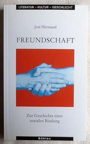Bild des Verkufers fr Freundschaft : zur Geschichte einer sozialen Bindung zum Verkauf von VersandAntiquariat Claus Sydow