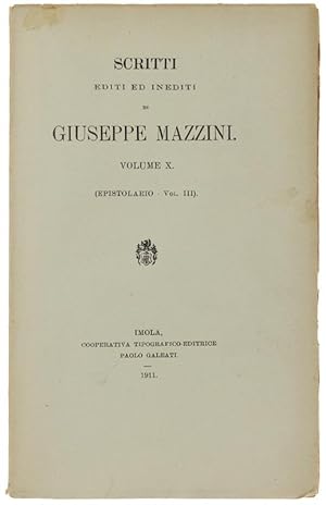 SCRITTI EDITI ED INEDITI. Volume X (Epistolario - Vol. III). - Edizione Nazionale degli Scritti.: