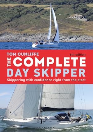 Imagen del vendedor de Complete Day Skipper : Skippering With Confidence Right from the Start a la venta por GreatBookPrices