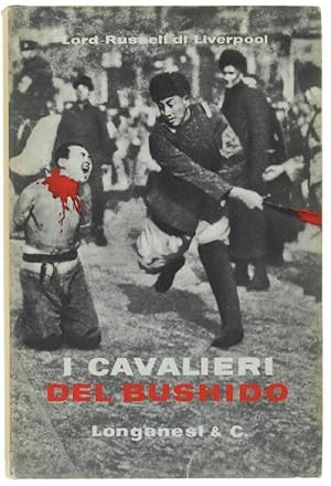 I CAVALIERI DEL BUSHIDO. Una breve rassegna delle atrocità di guerra commesse dai Giapponesi.: