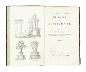 Bild des Verkufers fr Theoretisch-praktische Anleitung zur Kochkunst [zur Kunstbckerey]. 2 Teile in 3 Bnden. zum Verkauf von Versandantiquariat Wolfgang Friebes