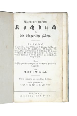 Allgemeines deutsches Kochbuch für die bürgerliche Küche. Enthaltend die Zubereitung von 30 Suppe...