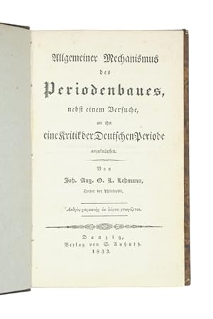 Allgemeiner Mechanismus des Periodenbaues, nebst einem Versuche, an ihn eine Kritik der Deutschen...