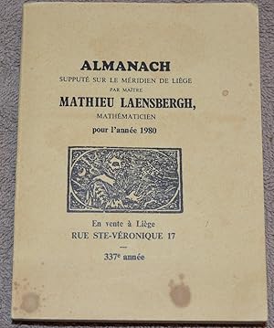 Almanach supputé sur le Méridien de Liège par Maître Mathieu Laensbergh, mathématicien, pour l'an...