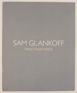 Seller image for Sam Glankoff: Print-Paintings for sale by Jeff Hirsch Books, ABAA