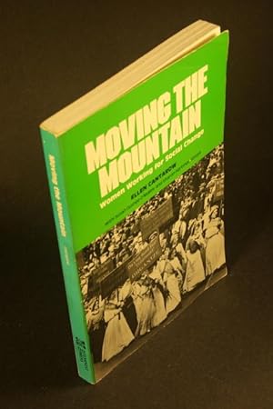 Seller image for Moving the mountain: women working for social change. With Susan Gushee O'Malley and Sharon Hartman Strom for sale by Steven Wolfe Books