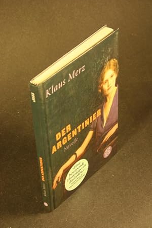 Imagen del vendedor de Der Argentinier: Novelle. Mit drei Pinselstrichen von Heinz Egger a la venta por Steven Wolfe Books