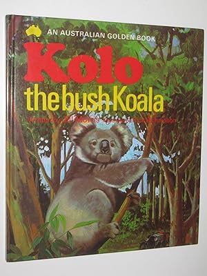 Seller image for Kolo the Bush Koala - Australian Golden Book Series for sale by Manyhills Books