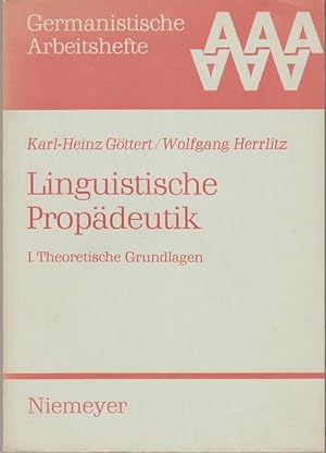Seller image for Linguistische Propdeutik 1 : Theoretische Grundlagen / Germanistische Arbeitshefte ; 20 for sale by Bcher bei den 7 Bergen