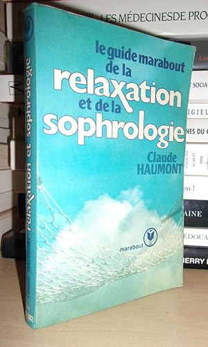 Seller image for LE GUIDE MARABOUT DE LA RELAXATION ET DE LA SOPHROLOGIE for sale by Planet's books