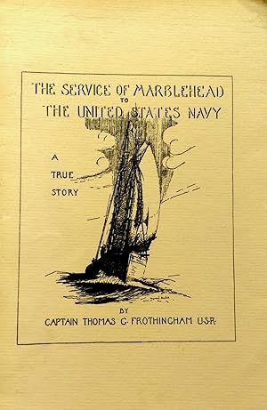 The Service Of Marblehead To The United States Navy.