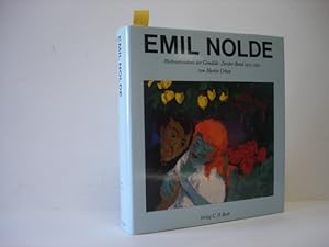Nolde, Emil: Emil Nolde;Werkverzeichnis der Gemälde Zweiter Band. Teil: Vol. 2., 1915 - 1951.