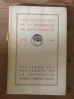 Imagen del vendedor de Cincuentenario de la residencia de estudiantes 1910-1960. Palabras del presidente de la residencia Alberto Jimnez-Fraud a la venta por Libreria Anticuaria Camino de Santiago