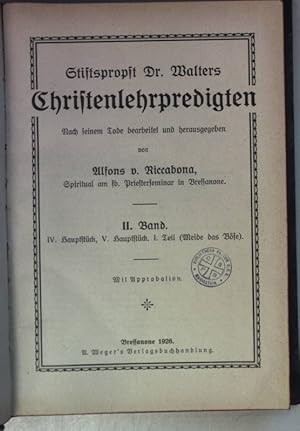 Stiftspropst Dr. Walters Christenlehrpredigten: II. BAND: IV. Hauptstück, V. Hauptstück, I. Teil ...