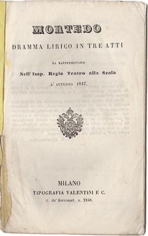 Mortedo. Dramma lirico in tre atti da rappresentarsi nell'Imp. Regio Teatro alla Scala l'autunno ...