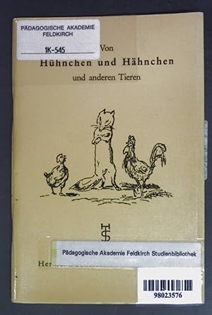 Image du vendeur pour Von Hhnchen und Hhnchen und anderen Tieren: Tiermrchen mit Bildern. mis en vente par books4less (Versandantiquariat Petra Gros GmbH & Co. KG)