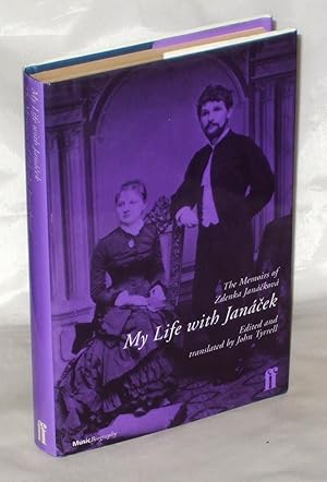 Bild des Verkufers fr My Life With Janacek: The Memoirs of Zdenka Janackova zum Verkauf von James Hulme Books