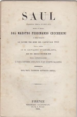 Saul. Tragedia lirica in due atti messa in musica dal maestro Ferdinando Ceccherini e fatta esegu...