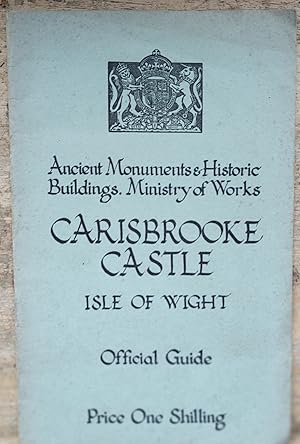 Seller image for Carisbrooke Castle. Isle of Wight. Official Guide (Ministry of Works) for sale by Shore Books