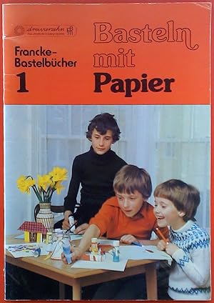 Seller image for Basteln mit Papier. Francke-Bastelbcher 1. for sale by biblion2
