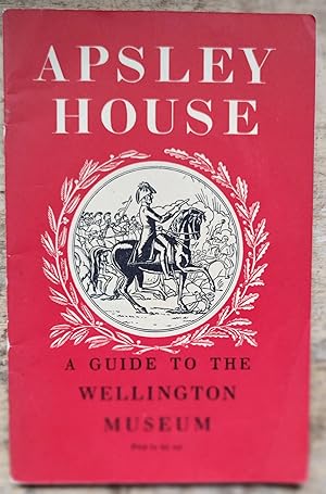 Seller image for The Wellington Museum, Apsley House. A guide for sale by Shore Books