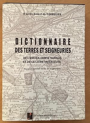 Essai sur le dictionnaire des terres et des seigneuries comprises dans l'ancien comté nantais et ...