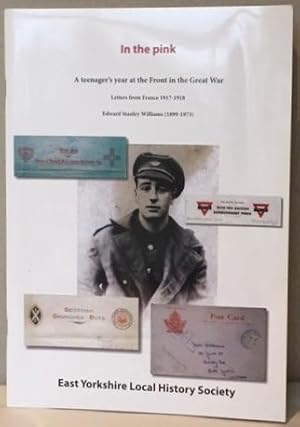 Bild des Verkufers fr IN THE PINK. A teenager's year at the Front in the Great War. zum Verkauf von Alex Alec-Smith ABA ILAB PBFA