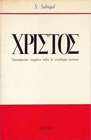 Imagen del vendedor de XPIETOE. CRISTOS. Investigacin Exegtica sobre la Cristologa Joannea a la venta por Libreria Rosela