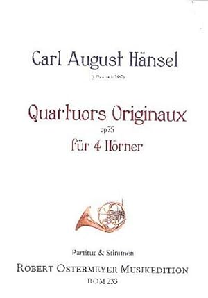 Bild des Verkufers fr Quatuors originaux op.75 fr 4 Hrner : Partitur uns Stimmen zum Verkauf von AHA-BUCH GmbH