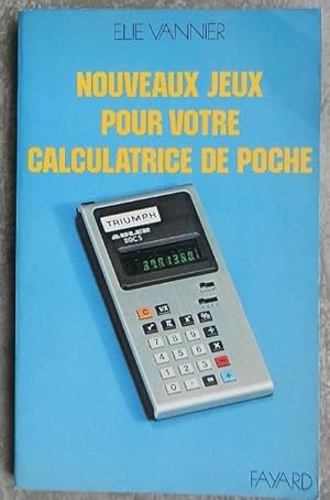 Nouveaux jeux pour votre calculatrice de poche.