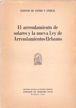 Imagen del vendedor de EL ARRENDAMIENTO DE SOLARES Y LA NUEVA LEY DE ARRENDAMIENTOS URBANOS a la venta por Libreria 7 Soles