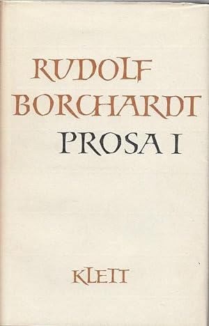 Bild des Verkufers fr Prosa 1 / Rudolf Borchardt; [Hrsg. v. Marie Luise Borchardt]; Gesammelte Werke in Einzelausgaben, zum Verkauf von Licus Media