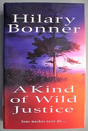Seller image for A Kind of Wild Justice Signed first edition for sale by Ariadne Books, PBFA