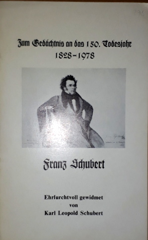 Bild des Verkufers fr Zum Gedchtnis an das 150. Todesjahr 1828-1978. Franz Schubert zum Verkauf von Paul van Kuik Antiquarian Music