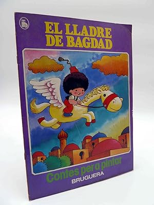 CONTES PER A PINTAR 4. EL LLADRE DE BAGDAD, POR PELLICER. Bruguera, 1986