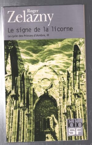 Image du vendeur pour Le Cycle des Princes d'Ambre tome 3 : Le Signe de la Licorne mis en vente par librairie philippe arnaiz