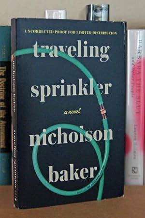 Image du vendeur pour Traveling Sprinkler: A Novel mis en vente par Beaver Bridge Books