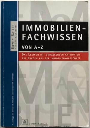 Immobilien-Fachwissen von A - Z. Das Lexikon mit umfassenden Antworten auf Fragen aus der Immobil...