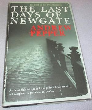 Seller image for The Last Days of NewGate (Signed 1st Edition) for sale by Bramble Books