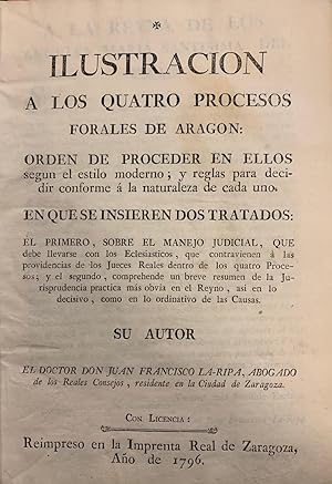 Ilustracion a los Quatro Procesos Forales de Aragón